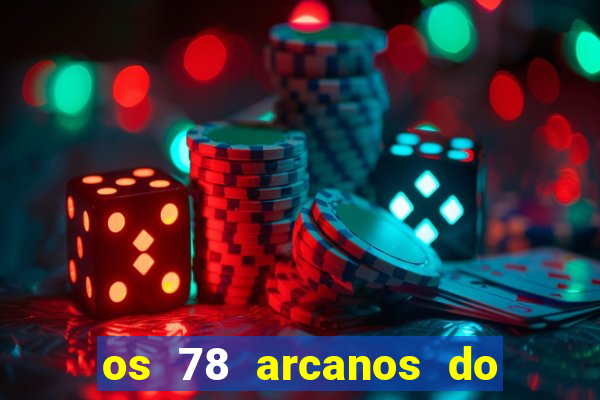 os 78 arcanos do tarot e seus significados pdf
